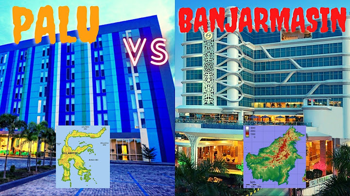 PALU VS BANJARMASIN, KEDUA KOTA ADU KERAS, SULAWESI VS KALIMANTAN !