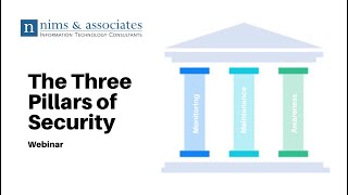 The Three Pillars of Security - Nims Webinar