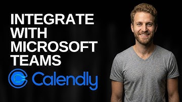 How To Integrate Calendly With Microsoft Teams (2025 Easy Guide)