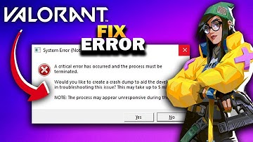 Hoe Valorant te repareren: "Er is een kritieke fout opgetreden. Proces moet worden beëindigd" (2025)