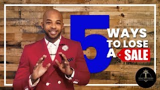 5 Ways To Lose A Sale | Total One-Eighty