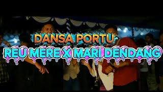 Download Lagu REU MERE X MARI DENDANG || DANSA PORTU TERBARU MP3