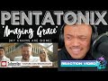 AMAZING GRACE (MY CHAINS ARE GONE) with PENTATONIX | Bruddah Sam's REACTION vids