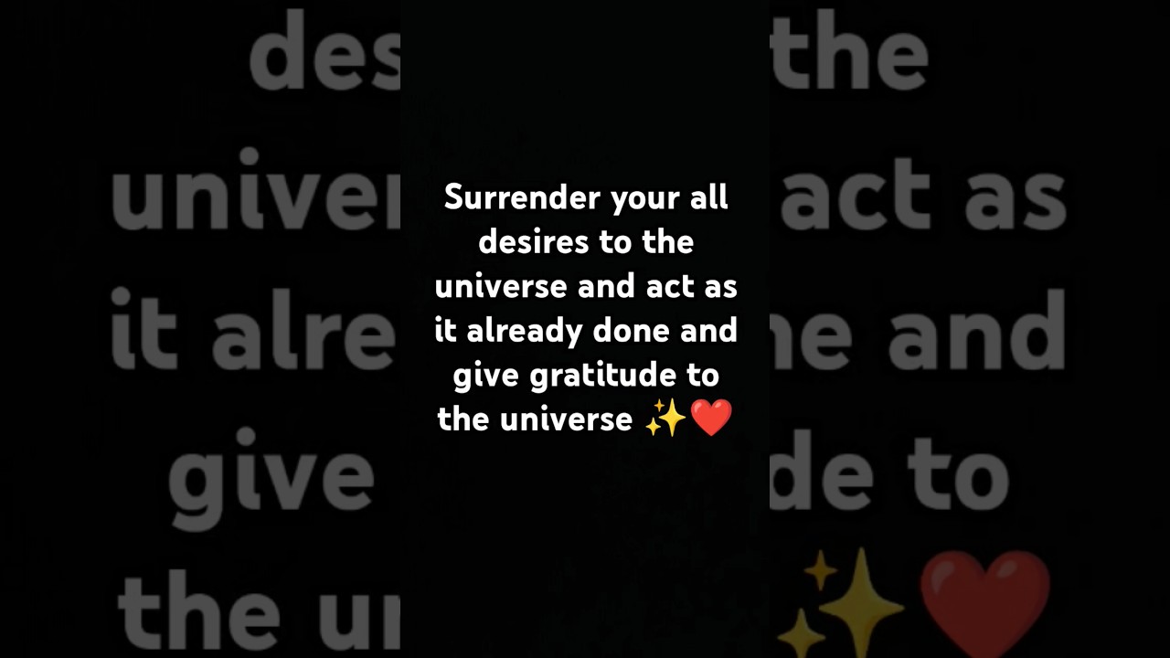 surrender to the universe ❤️🙏 