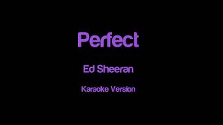 Ed Sheeran - Perfect (Karaoke Version)