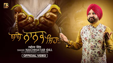 Babe Nanak Jeha ( Official Video ) Nachhatar Gill । Jatinder Dhurkot । Nimma Virk । New Punjabi Song