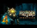 Bioshock 2 Remastered - Тяжело(Hard) - Прохождение #4 Финал?