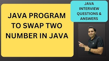 6. Program to Swap Two Numbers in Java| Java Interview Questions