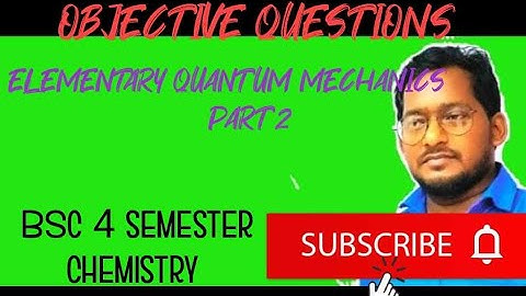 elementary quantum mechanics| BSc 4 semester chemistry objective questions @STUDYPOINTSSMall