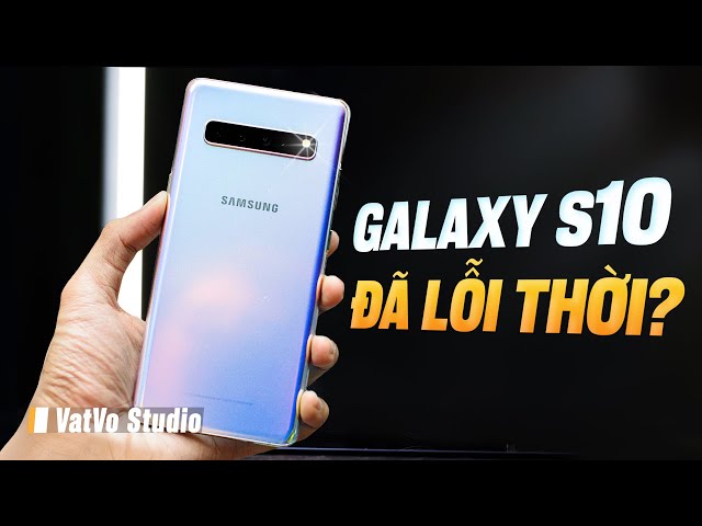 Giá còn 6 triệu, Galaxy S10 5G đã lỗi thời hay chưa? | Vật Vờ Studio