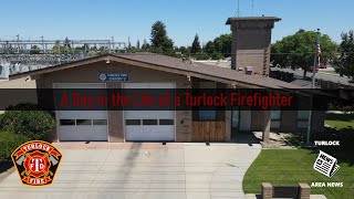 A Day in the Life of a Turlock Firefighter