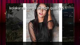 Kolakara analachi 🔥🔥🔥🔥 high quality music 5.1