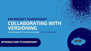 Introduction to SharePoint: Collaborating with Versioning