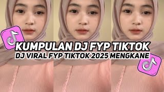 KUMPULAN DJ VIRAL TIK TOK TERBARU 2025 FULL BASS JEDAG JEDUG MENGKANE