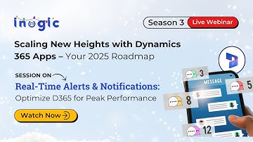 Webinar: Real Time Alerts & Notifications Optimize D365 for Peak Performance!