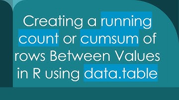 Creating a running count or cumsum of rows Between Values in R using data.table