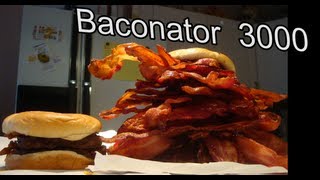 Baconator 3000 3000 Calories Of Bacon