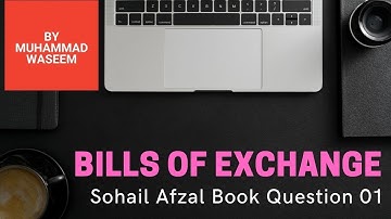 B.com part 1 bills of exchange question no 01 Sohail afzal book
