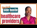 The best side hustle for healthcare workers  healthcare providers