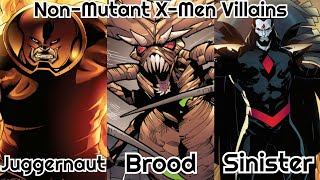 Every Non-mutant villain of the X-Men explained in 7 minutes