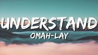 Omah Lay - Understand (Lyrics)