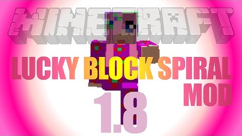 Lucky Block Spiral Mod 1.8 - how to install (on Forge) in Minecraft 1.8