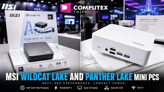 MSI Cubi NUC WCG Wildcat Lake And Panther Lake Mini PCs Launched At Computex 2026