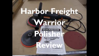 Harbor Freight Warrior Polisher Review
