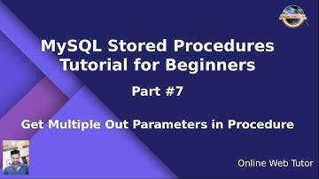 MySQL Stored Procedure Beginners Tutorial #7 - More About OUT Parameter mode detailed concept