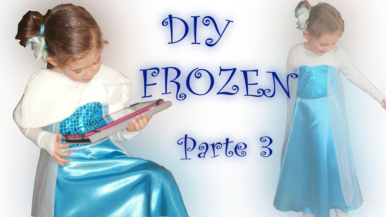 4. Disfraz Frozen - cortar falda y capa - YouTube