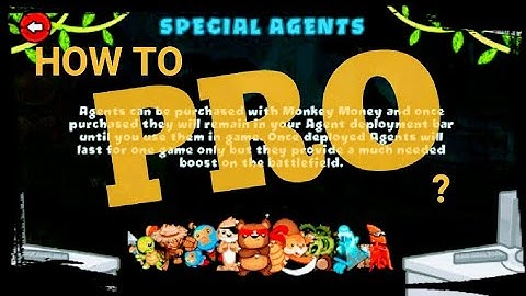 BTD5 Mobile How to make PRO SPECIAL AGENTS? (easy, no money involved)