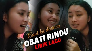 Jauhnya jarak terbentang takkan pernah jadi penghalang - OBATI RINDUKU lirik lagu cantika davinca