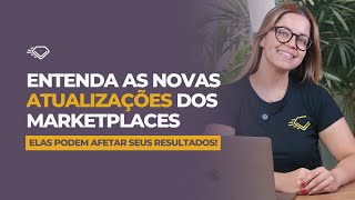 Atualizações dos Marketplaces: o que muda nas suas vendas? | #ValleADica
