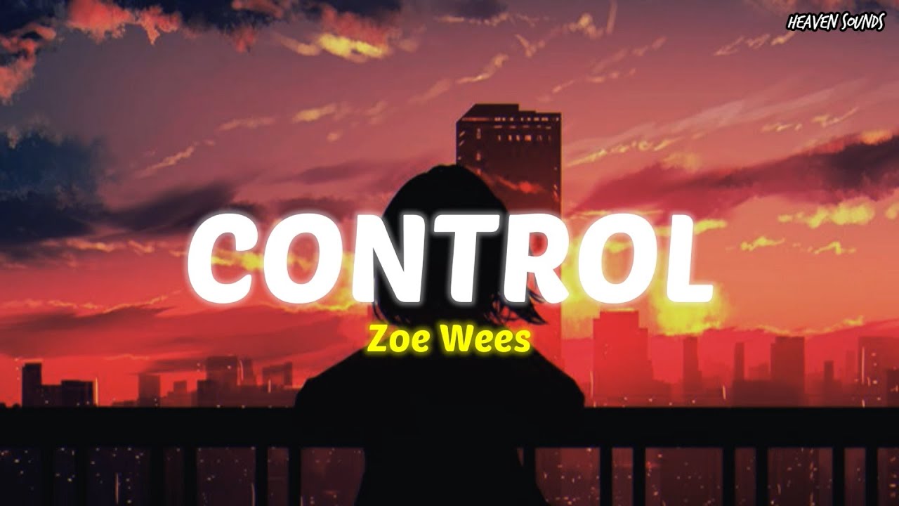 Control Zoe Wees [Speed Up] Lyrics + Terjemahan YouTube