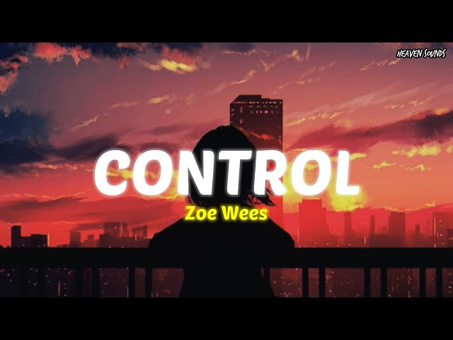 Control - Zoe Wees [Speed Up] | Lyrics + Terjemahan class=