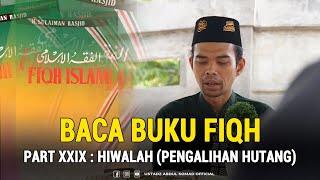 BACA BUKU FIQH : ' HIWALAH (PENGALIHAN HUTANG) ' | Kajian Fiqh Sulaiman Rasyid | Part 29