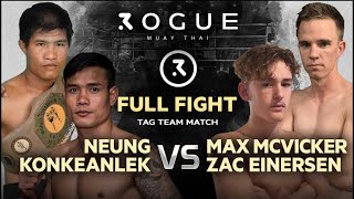Rogue Muay Thai Neung & Konkeanlek Sitpholek vs Max Mcvicker & Zac Einersen