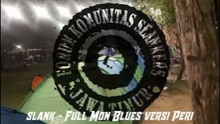 Slank - Full Mon Blues Versi Peri Surabaya