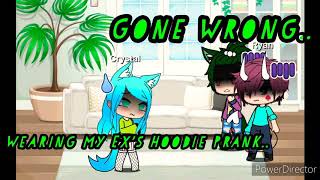 Wearing My Ex's Hoodie Prank • (It's Actually A New Hoodie I Bought) • Gone A Little Wrong!