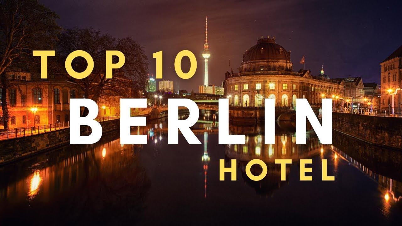 Top Luxury Hotels in Berlin | Best Hotels in Berlin | 5 star Hotels in Berlin - YouTube