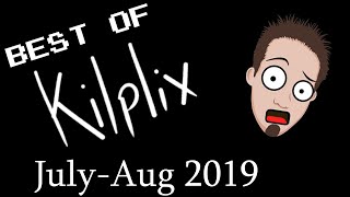 Best of Kilplix - July- Aug 2019