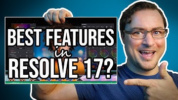 Top 5 BEST NEW FEATURES in DaVinci Resolve 17!