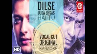 Dilse Juda Ehsaas Hai Tu || Kumar Sanu Vocal Cut Karaoke