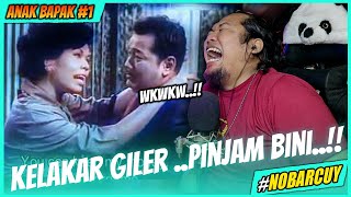 PINJAM ISTRI 🤣..‼️ ANAK BAPAK - PART 1 |  FILM P.RAMLEE | NOBAR CUY