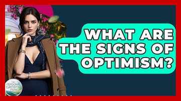 What Are The Signs Of Optimism? - The Personal Growth Path
