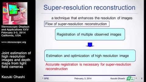 SD&A 2014: Joint estimation of high resolution images and depth maps from light field...[9011-60]