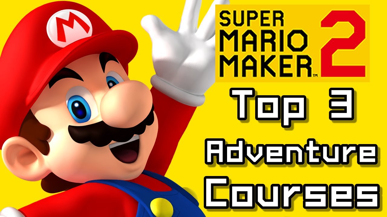 Super Mario Maker 2 Top 3 ADVENTURE Courses (Switch) - YouTube