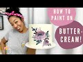 Easy Tips for Painting on Cake, yes Buttercream Cakes!