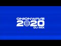 Onionwave 2020 dj mix