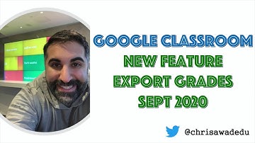 NEW Google Classroom Feature!! EXPORT GRADES & ASSIGNMENTS w/ Built In SIS Integration!!! Sept 2020